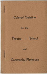 Colored Gelatine for the Theatre School and Community Playhouse