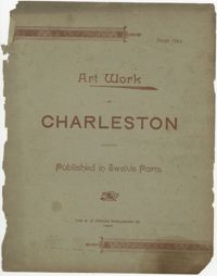 Art Work of Charleston, Published in Twelve Parts