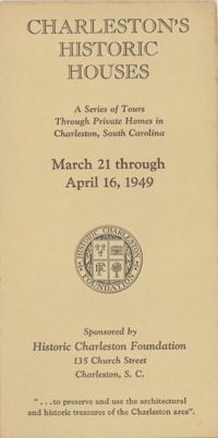 Charleston's Historic Houses, 1949:  Second Annual Tours Sponsored by Historic Charleston Foundation