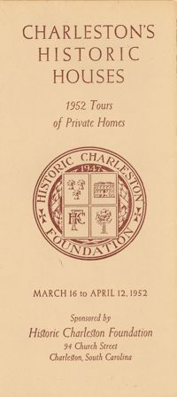 Charleston's Historic Houses, 1952:  Fifth Annual Tours Sponsored by Historic Charleston Foundation