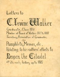 Letters to C. Irvine Walker relating to his and others' efforts to reopen the Citadel and its early history up to 1885