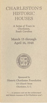 Charleston's Historic Houses, 1948:  First Annual Tours Sponsored by Historic Charleston Foundation