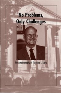 No problems, only challenges : the autobiography of Theodore S. Stern