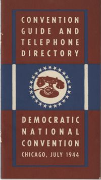 Democratic Committee: Democratic National Convention Guide and Telephone Directory, July 1944
