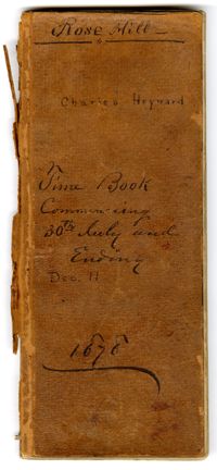 Rose Hill, Charles Heyward, Time Book, Commencing 30th July and Ending Dec. 11, 1878