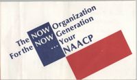 Brochure, The Now Organization For the NOW Generation…Your NAACP, NAACP