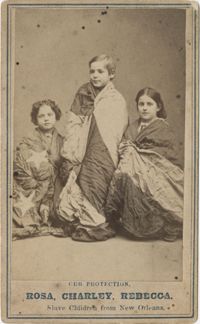 Our Protection. Rosa, Charley, Rebecca. Slave Children from New Orleans.